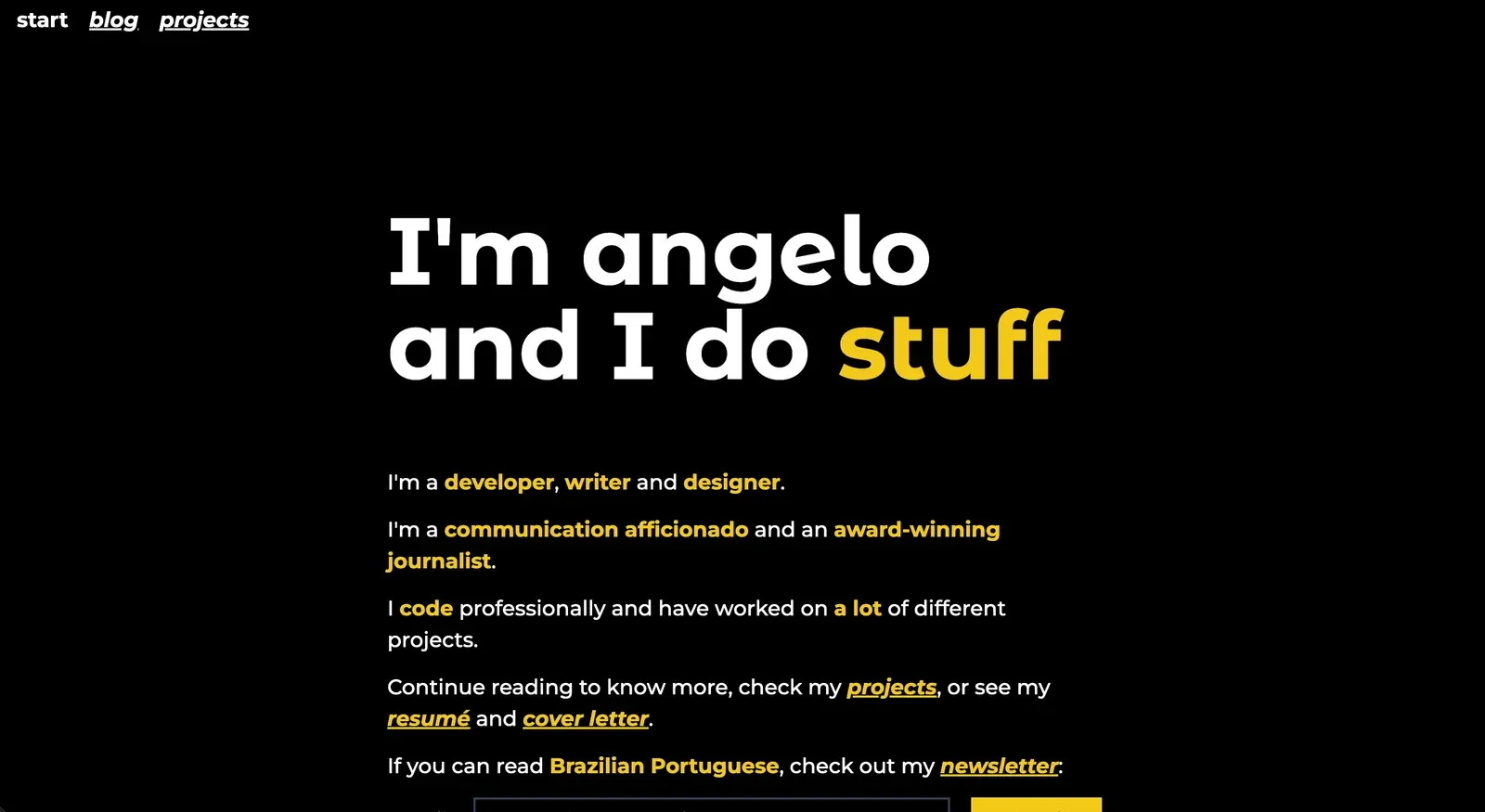 A webpage featuring a single-column dark background with yellow and white text. The heading reads ‘I’m angelo and I do stuff,’ followed by details about angelo’s roles as a developer, writer, designer, and journalist. Links to projects, resume, and newsletter are also visible.